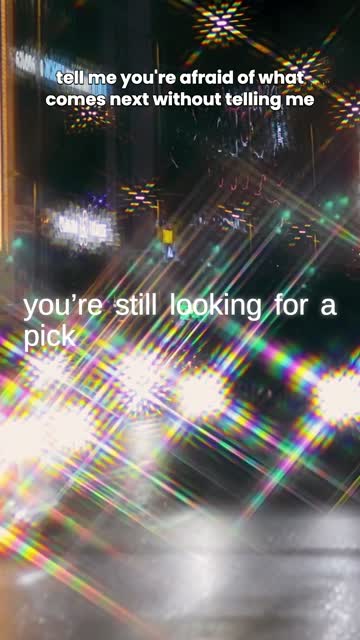 Take 2: tell me you're afraid of what comes next without telling me